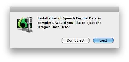 Installation of Speech Engine Data is complete. Would you like to eject the Dragon Data Disc?